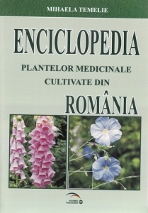 Enciclopedia plantelor medicinale cultivate din Romania